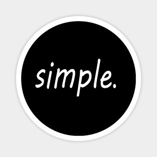 keep it simple Magnet